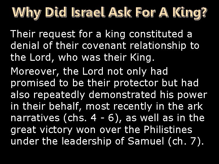 Why Did Israel Ask For A King? Their request for a king constituted a