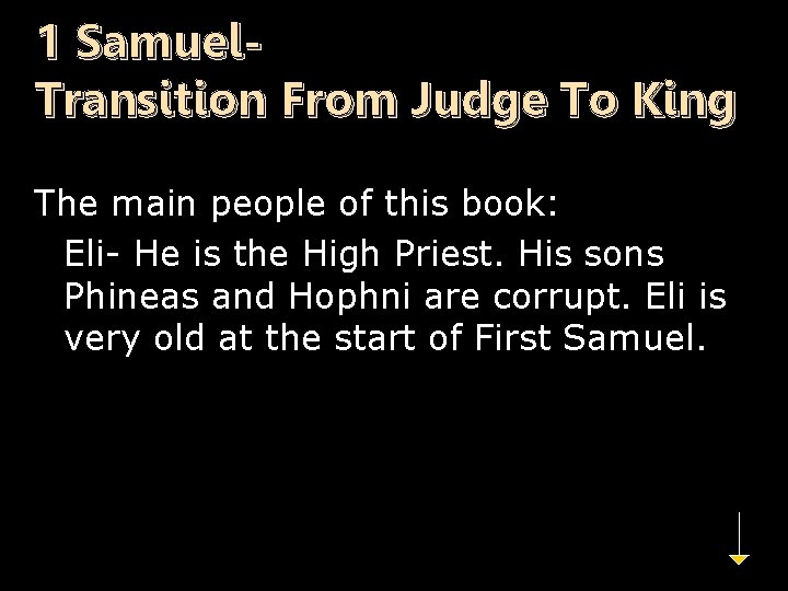 1 Samuel. Transition From Judge To King The main people of this book: n