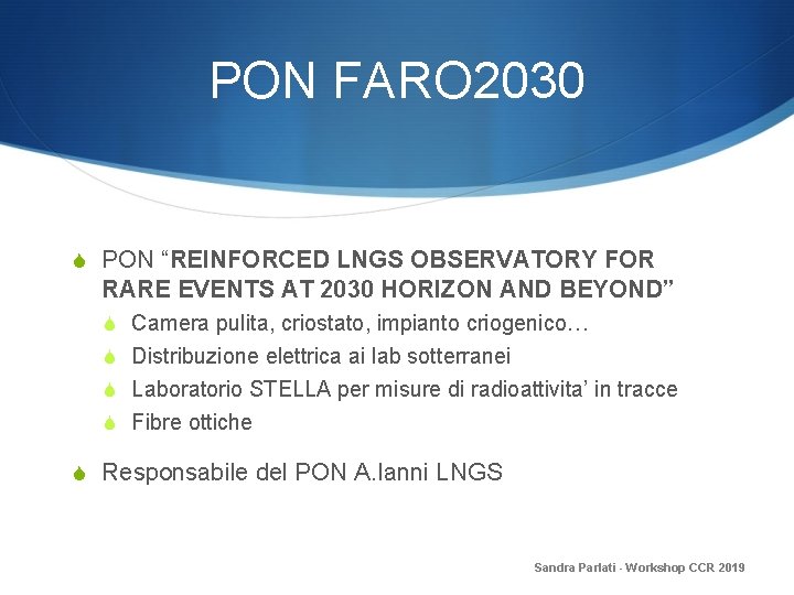 PON FARO 2030 S PON “REINFORCED LNGS OBSERVATORY FOR RARE EVENTS AT 2030 HORIZON