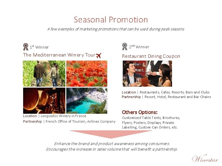 Seasonal Promotion A few examples of marketing promotions that can be used during peak