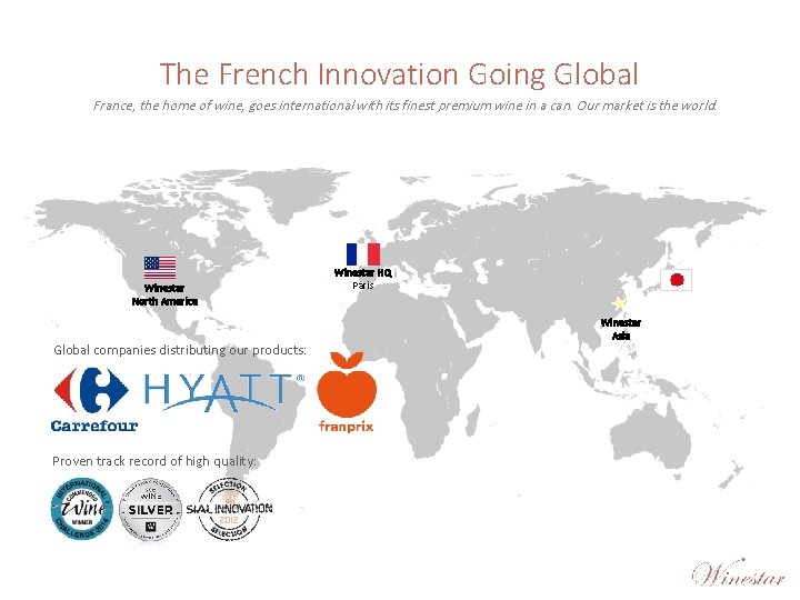 The French Innovation Going Global France, the home of wine, goes international with its