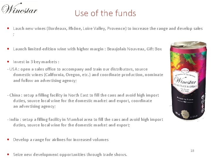 Use of the funds Lauch new wines (Bordeaux, Rhône, Loire Valley, Provence) to increase