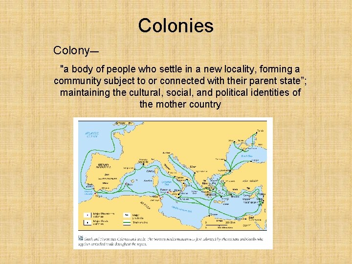 Colonies Colony— "a body of people who settle in a new locality, forming a