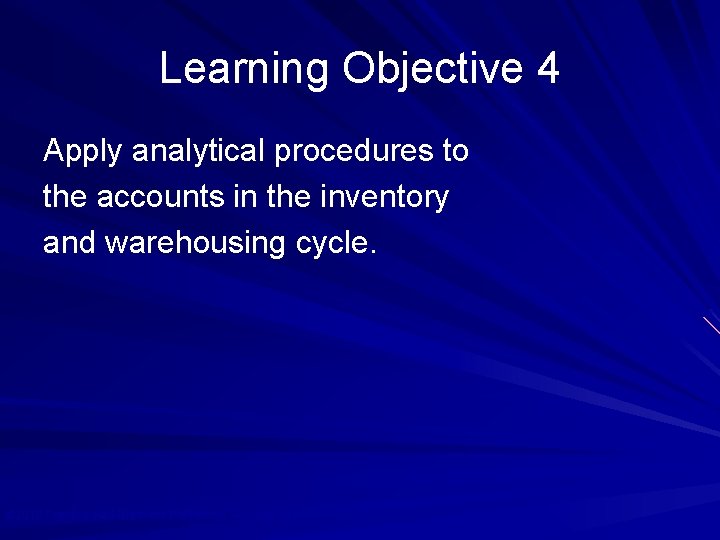 Learning Objective 4 Apply analytical procedures to the accounts in the inventory and warehousing
