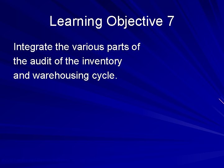 Learning Objective 7 Integrate the various parts of the audit of the inventory and