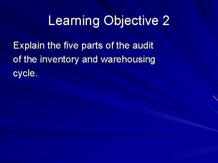 Learning Objective 2 Explain the five parts of the audit of the inventory and
