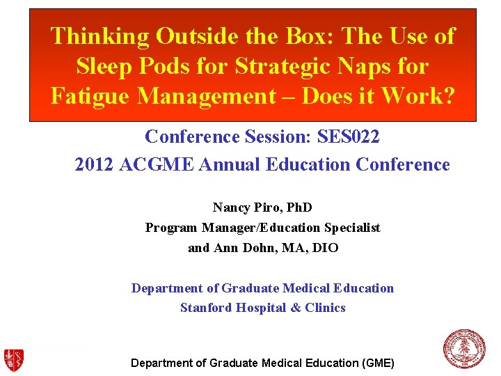 Thinking Outside the Box: The Use of Sleep Pods for Strategic Naps for Fatigue