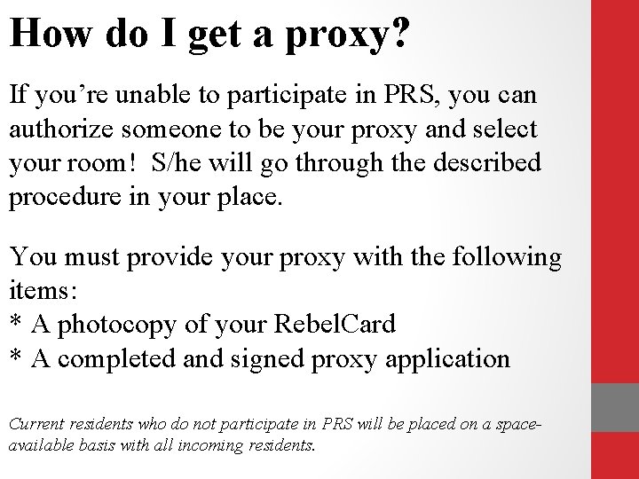 How do I get a proxy? If you’re unable to participate in PRS, you