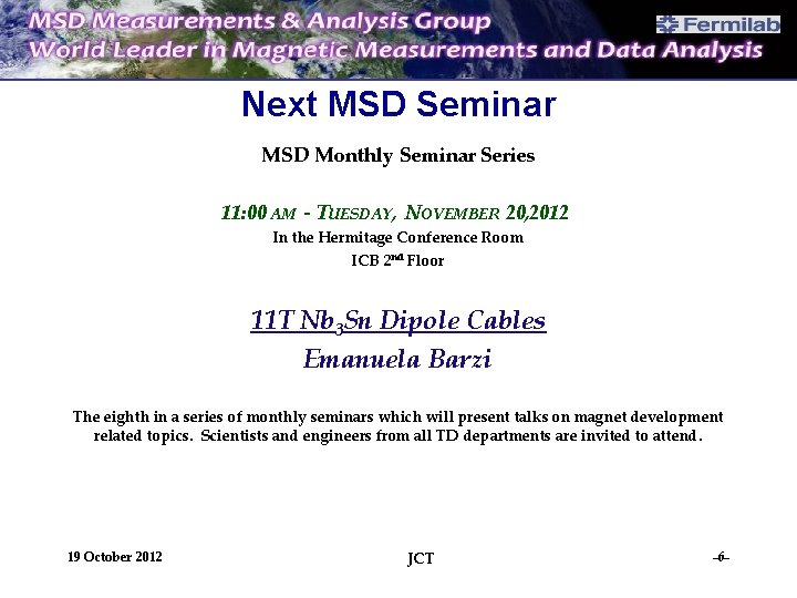 Next MSD Seminar MSD Monthly Seminar Series 11: 00 AM - TUESDAY, NOVEMBER 20,