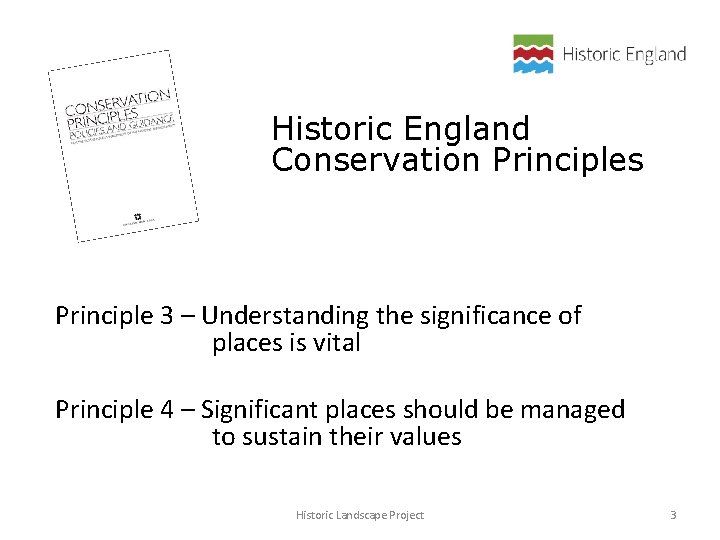 Historic England Conservation Principles Principle 3 – Understanding the significance of places is vital