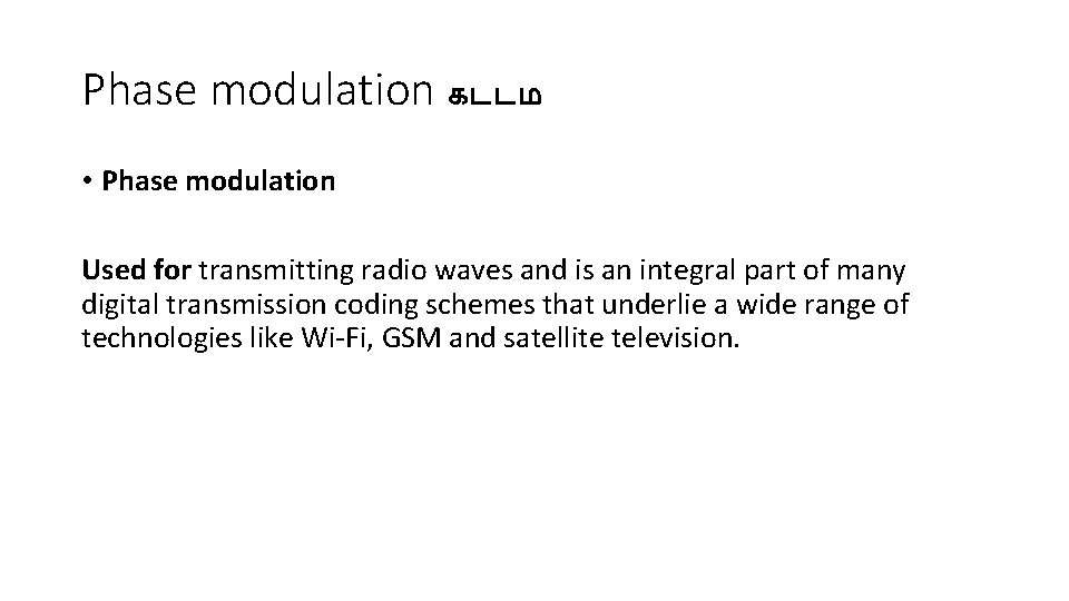 Phase modulation கடடம • Phase modulation Used for transmitting radio waves and is an