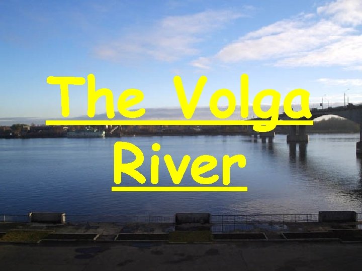 The Volga River 