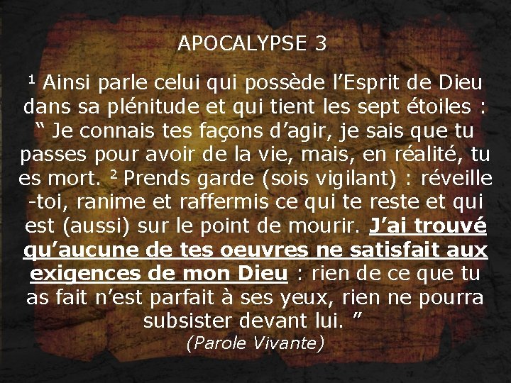 APOCALYPSE 3 1 Ainsi parle celui qui possède l’Esprit de Dieu dans sa plénitude