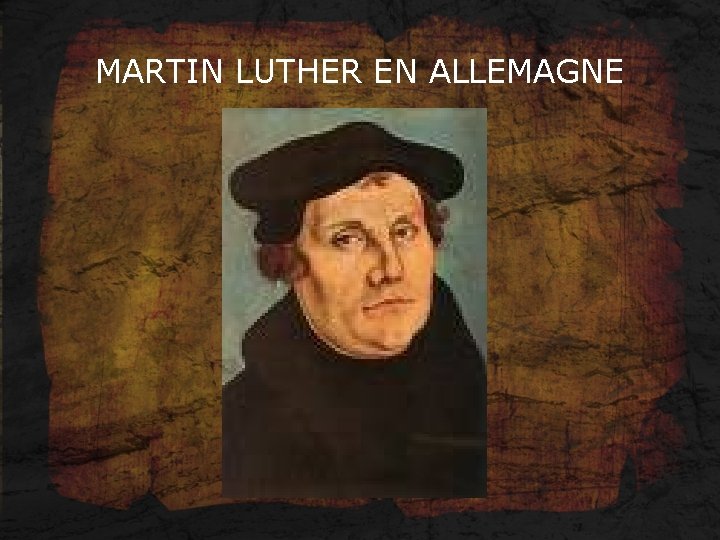 MARTIN LUTHER EN ALLEMAGNE 