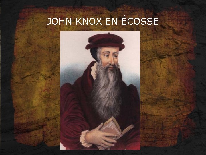 JOHN KNOX EN ÉCOSSE 