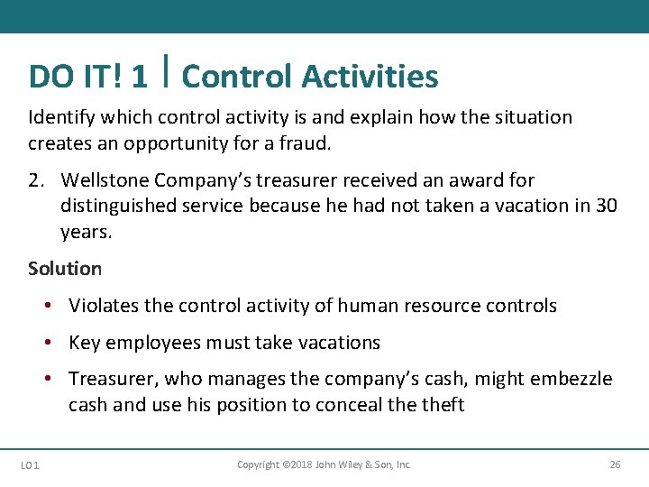 DO IT! 1 Control Activities Identify which control activity is and explain how the
