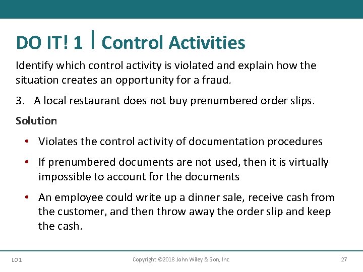 DO IT! 1 Control Activities Identify which control activity is violated and explain how