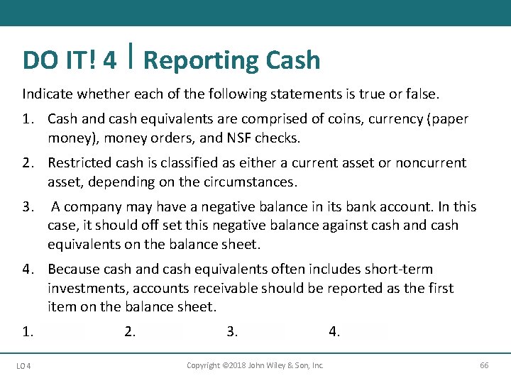 DO IT! 4 Reporting Cash Indicate whether each of the following statements is true