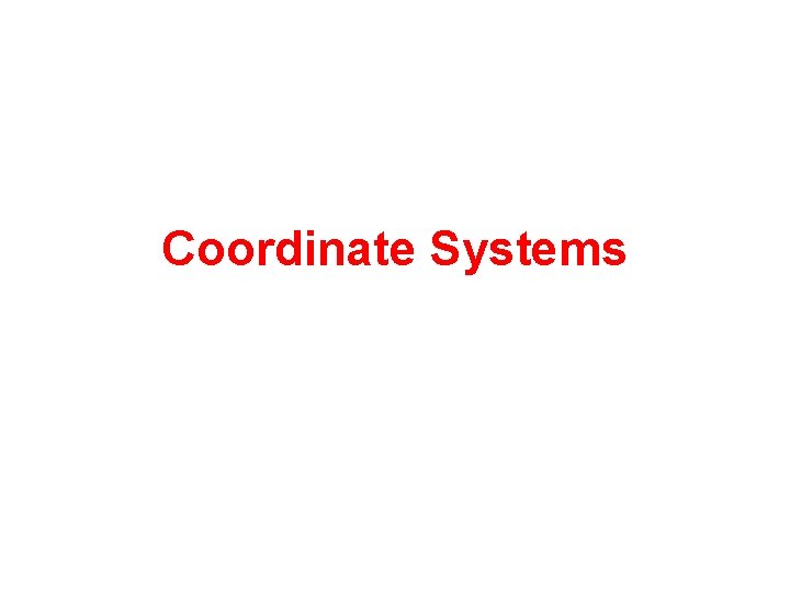 Coordinate Systems 