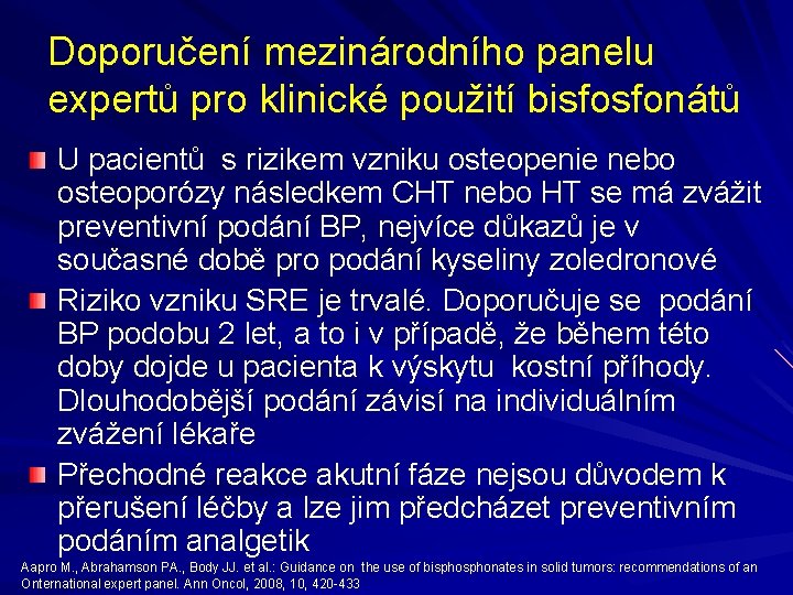 Doporučení mezinárodního panelu expertů pro klinické použití bisfosfonátů U pacientů s rizikem vzniku osteopenie