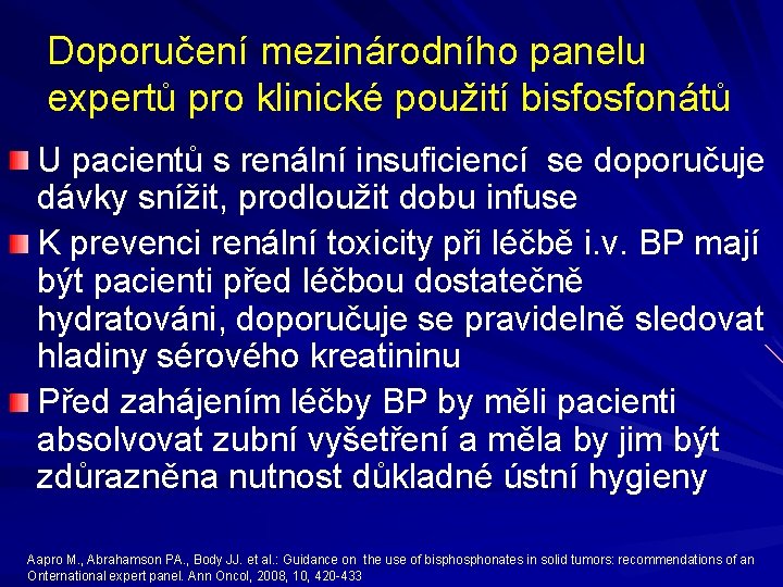 Doporučení mezinárodního panelu expertů pro klinické použití bisfosfonátů U pacientů s renální insuficiencí se