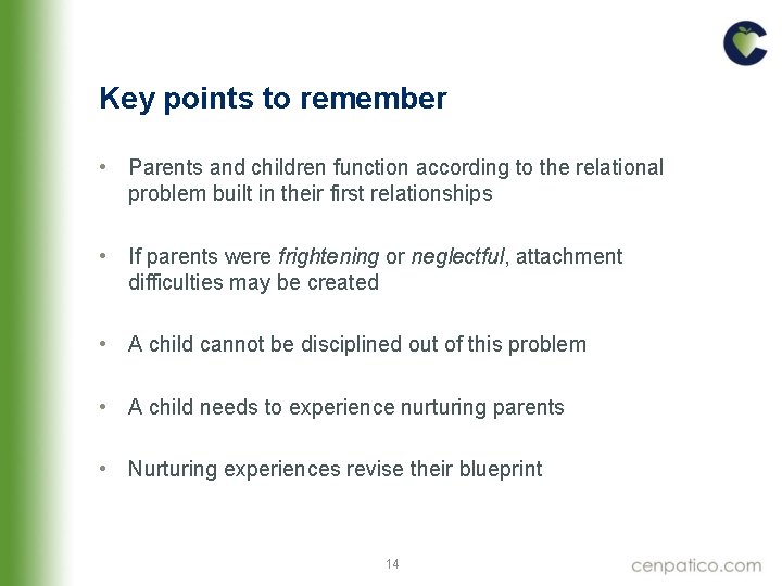 Key points to remember • Parents and children function according to the relational problem Key points to remember • Parents and children function according to the relational problem