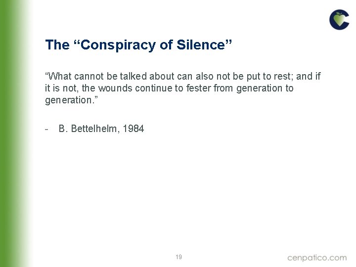 The “Conspiracy of Silence” “What cannot be talked about can also not be put The “Conspiracy of Silence” “What cannot be talked about can also not be put