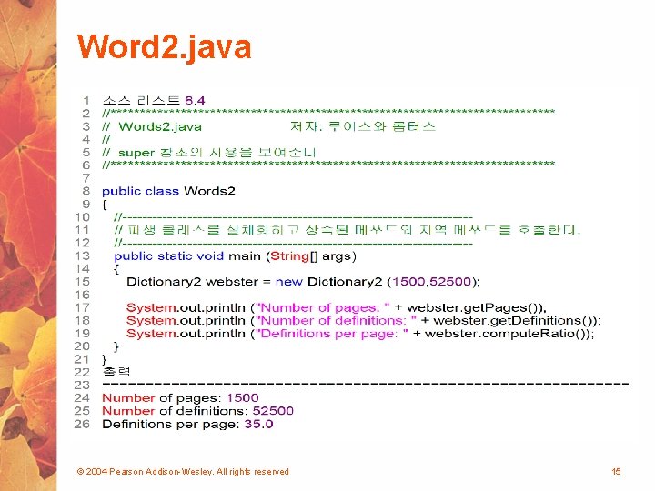 Word 2. java © 2004 Pearson Addison-Wesley. All rights reserved 15 
