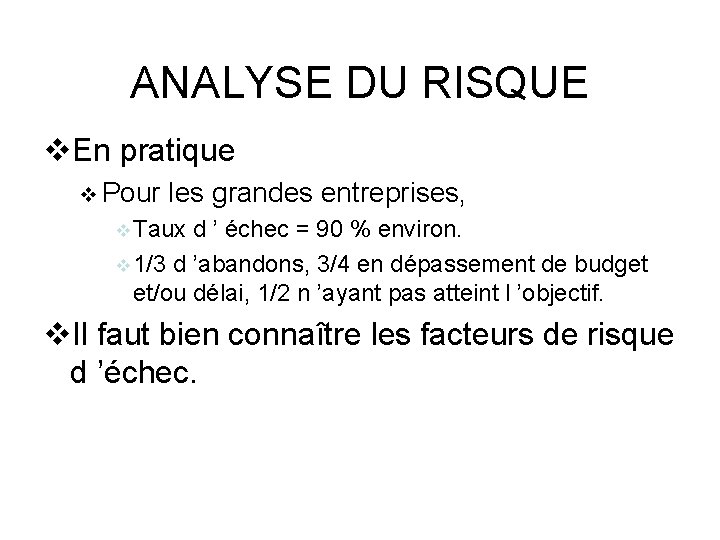 ANALYSE DU RISQUE v. En pratique v Pour les grandes entreprises, v Taux d