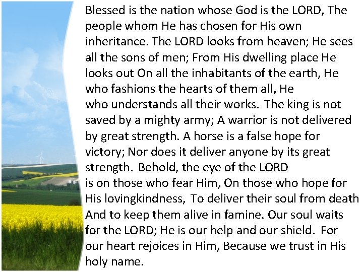 Blessed is the nation whose God is the LORD, The people whom He has