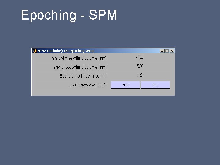 Epoching - SPM 