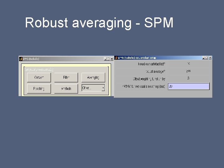 Robust averaging - SPM 