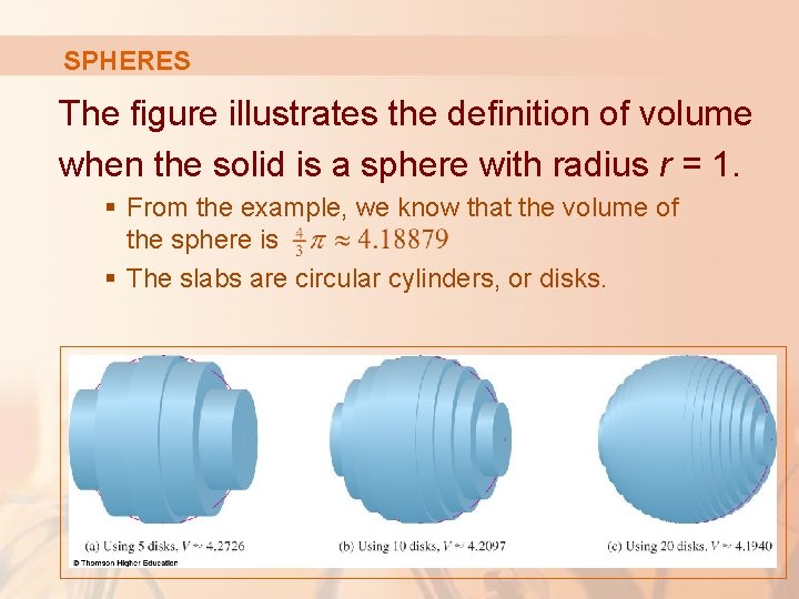 SPHERES The figure illustrates the definition of volume when the solid is a sphere