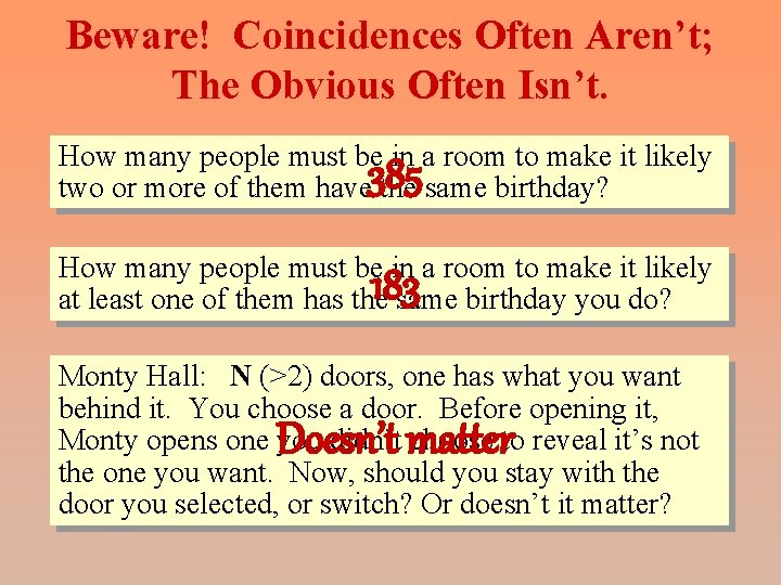 Beware! Coincidences Often Aren’t; The Obvious Often Isn’t. How many people must be in