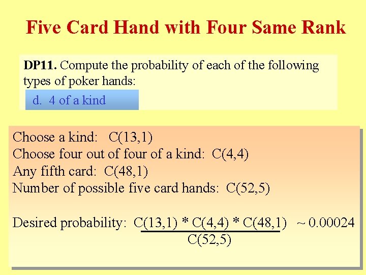 Five Card Hand with Four Same Rank DP 11. Compute the probability of each
