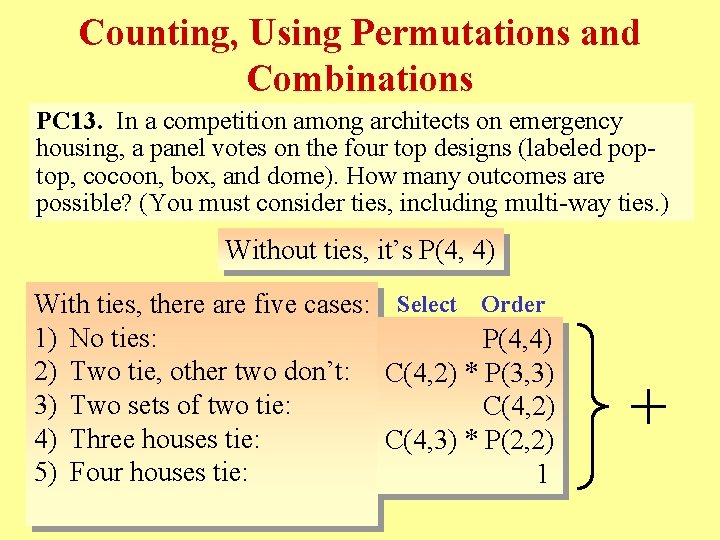 Counting, Using Permutations and Combinations PC 13. In a competition among architects on emergency