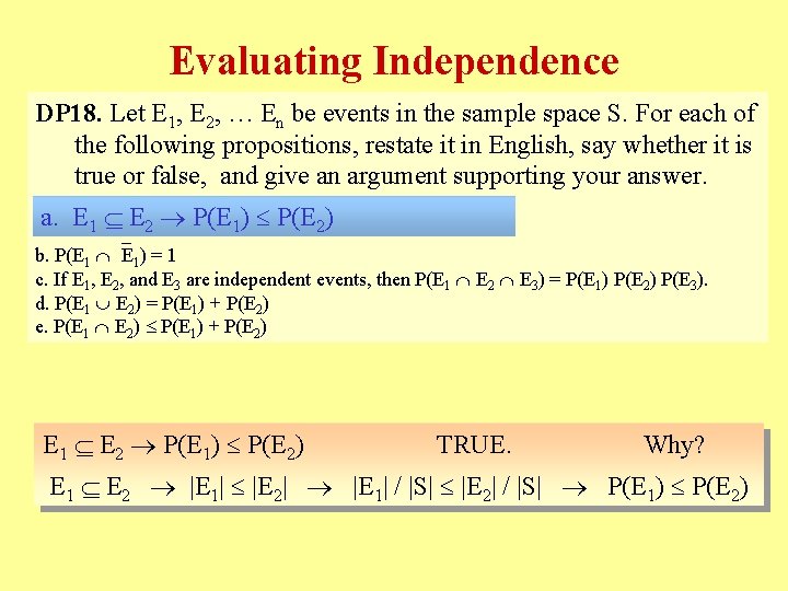 Evaluating Independence DP 18. Let E 1, E 2, … En be events in