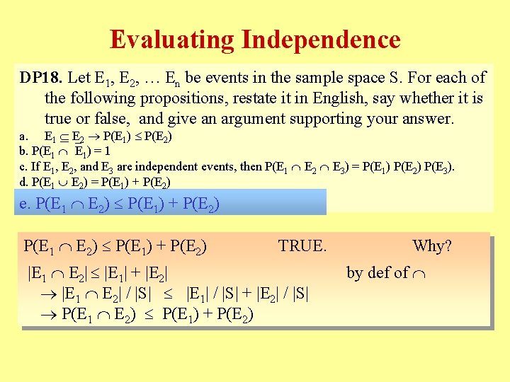 Evaluating Independence DP 18. Let E 1, E 2, … En be events in