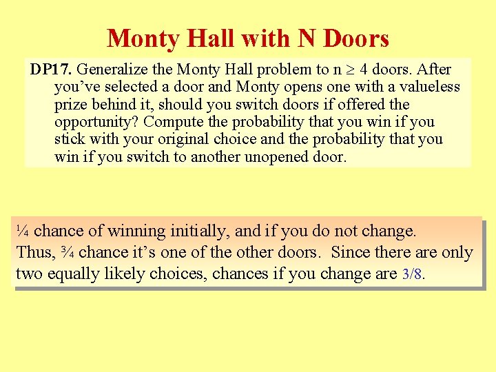 Monty Hall with N Doors DP 17. Generalize the Monty Hall problem to n