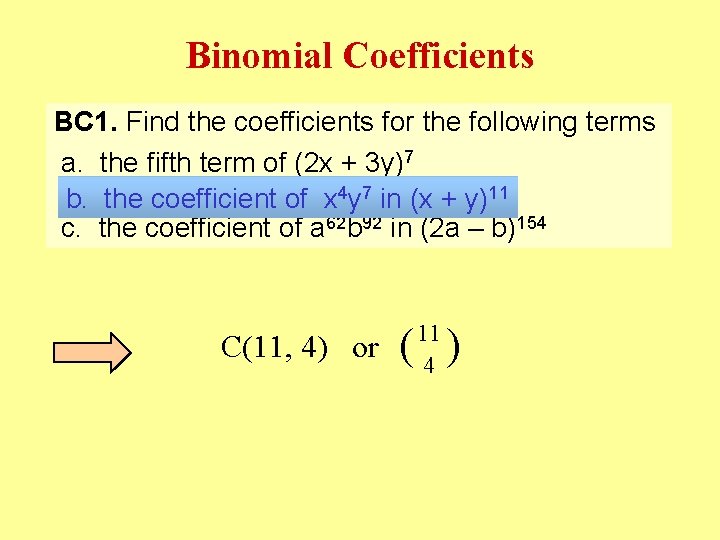 Binomial Coefficients BC 1. Find the coefficients for the following terms a. the fifth