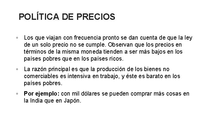 POLÍTICA DE PRECIOS ◦ Los que viajan con frecuencia pronto se dan cuenta de POLÍTICA DE PRECIOS ◦ Los que viajan con frecuencia pronto se dan cuenta de