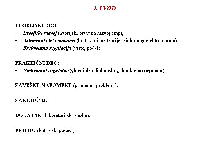 1. UVOD TEORIJSKI DEO: • Istorijski razvoj (istorijski osvrt na razvoj emp), • Asinhroni