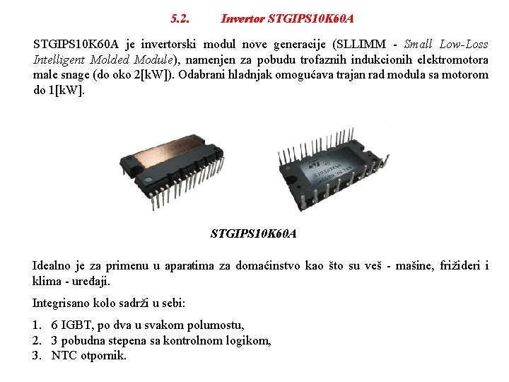 5. 2. Invertor STGIPS 10 K 60 A je invertorski modul nove generacije (SLLIMM