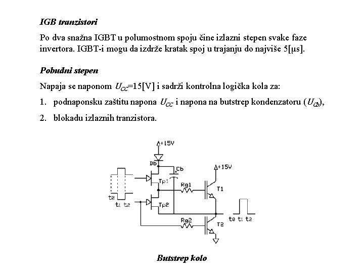 IGB tranzistori Po dva snažna IGBT u polumostnom spoju čine izlazni stepen svake faze