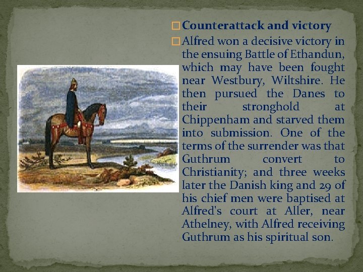 � Counterattack and victory � Alfred won a decisive victory in the ensuing Battle