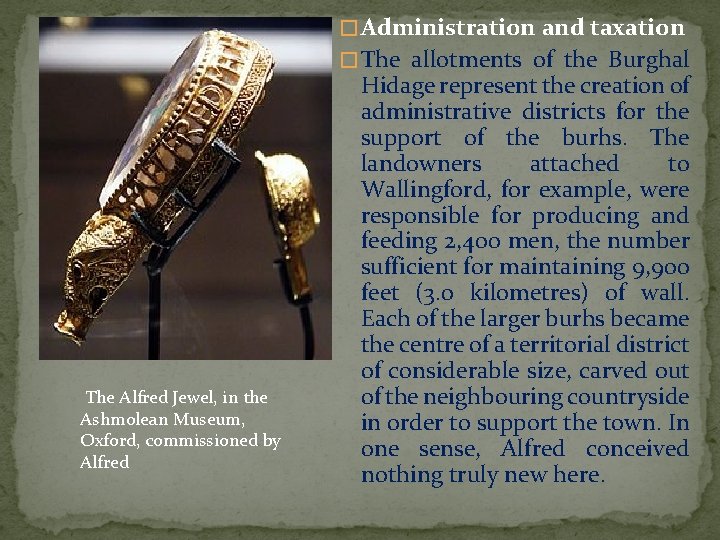 � Administration and taxation � The allotments of the Burghal The Alfred Jewel, in