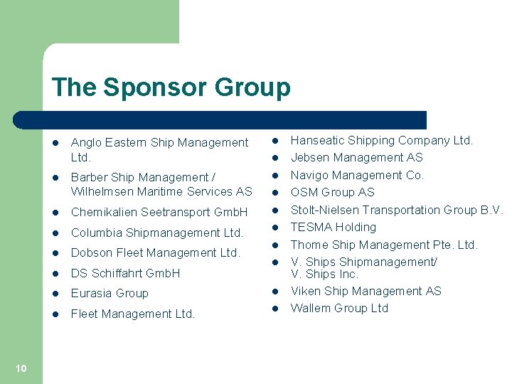 The Sponsor Group Anglo Eastern Ship Management Ltd. l Barber Ship Management / Wilhelmsen