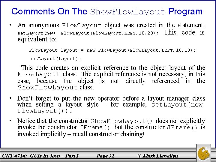 Comments On The Show. Flow. Layout Program • An anonymous Flow. Layout object was