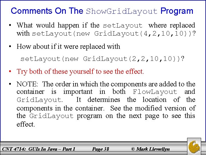 Comments On The Show. Grid. Layout Program • What would happen if the set.