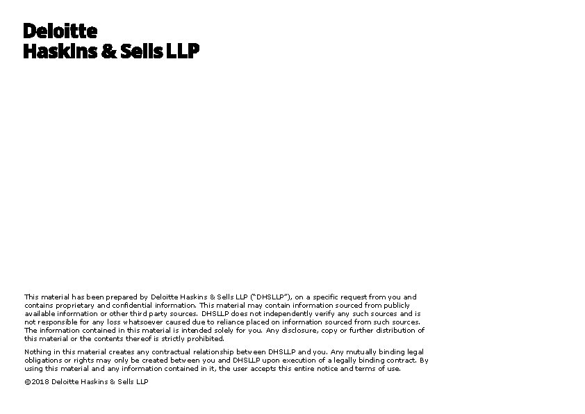 This material has been prepared by Deloitte Haskins & Sells LLP (“DHSLLP”), on a